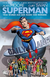 Superman: Was wurde aus dem Mann von Morgen? - Alan Moore - E-Book