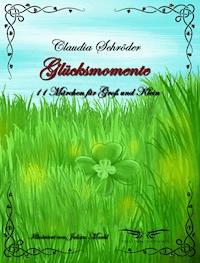 Glücksmomente - Claudia Schröder - E-Book