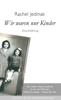 Wir waren nur Kinder - Rachel Jedinak - E-Book
