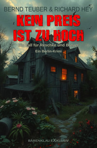 Kein Preis ist zu hoch – Ein Fall für Reschke und Breuer - Bernd Teuber - E-Book