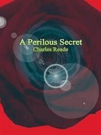 A Perilous Secret - Charles Reade - E-Book