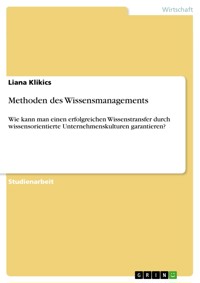 Methoden des Wissensmanagements - Liana Klikics - E-Book