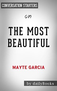 The Most Beautiful: by Mayte Garcia | Conversation Starters - dailyBooks - E-Book
