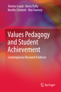 Values Pedagogy and Student Achievement - Terence Lovat - E-Book