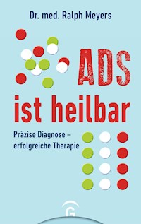 ADS ist heilbar - Ralph Meyers - E-Book