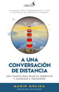 A una conversación de distancia - Mario Molina - E-Book