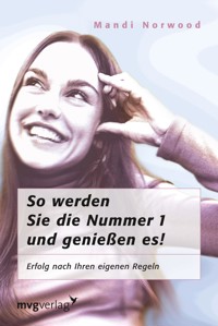 So werden Sie die Nummer 1 - Mandi Norwood - E-Book
