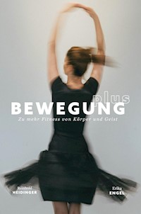Bewegung Plus - Erika Engel - E-Book