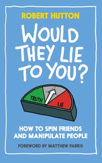 Would They Lie To You? - Robert Hutton - E-Book