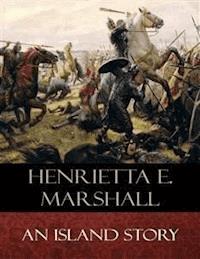 An Island Story - Henrietta Elizabeth Marshall - E-Book
