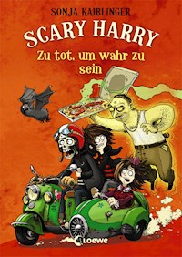 Scary Harry (Band 8) - Zu tot, um wahr zu sein - Sonja Kaiblinger - E-Book