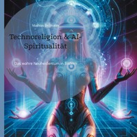 Technoreligion & AI-Spiritualität - Mathias Bellmann - E-Book