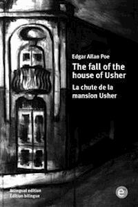 The fall of the house of Usher/La chute de la mansion Usher - Edgar Allan Poe - E-Book