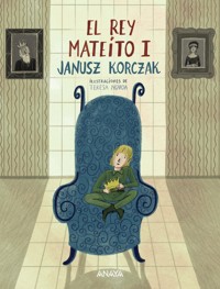 El rey Mateíto I - Janusz Korczak - E-Book