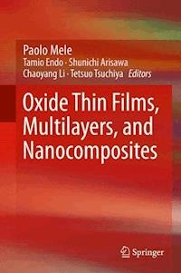 Oxide Thin Films, Multilayers, and Nanocomposites -  - E-Book