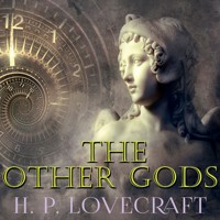 The Other Gods - H. P. Lovecraft - Hörbuch