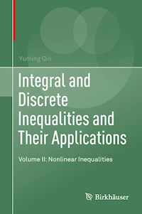 Integral and Discrete Inequalities and Their Applications - Yuming Qin - E-Book