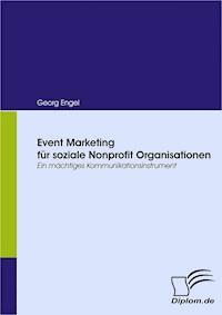 Event Marketing für soziale Nonprofit Organisationen - Georg Engel - E-Book
