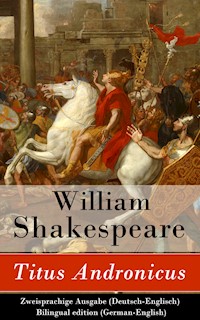 Titus Andronicus - Zweisprachige Ausgabe (Deutsch-Englisch) / Bilingual edition (German-English) - William Shakespeare - E-Book
