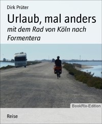 Urlaub, mal anders - Dirk Prüter - E-Book