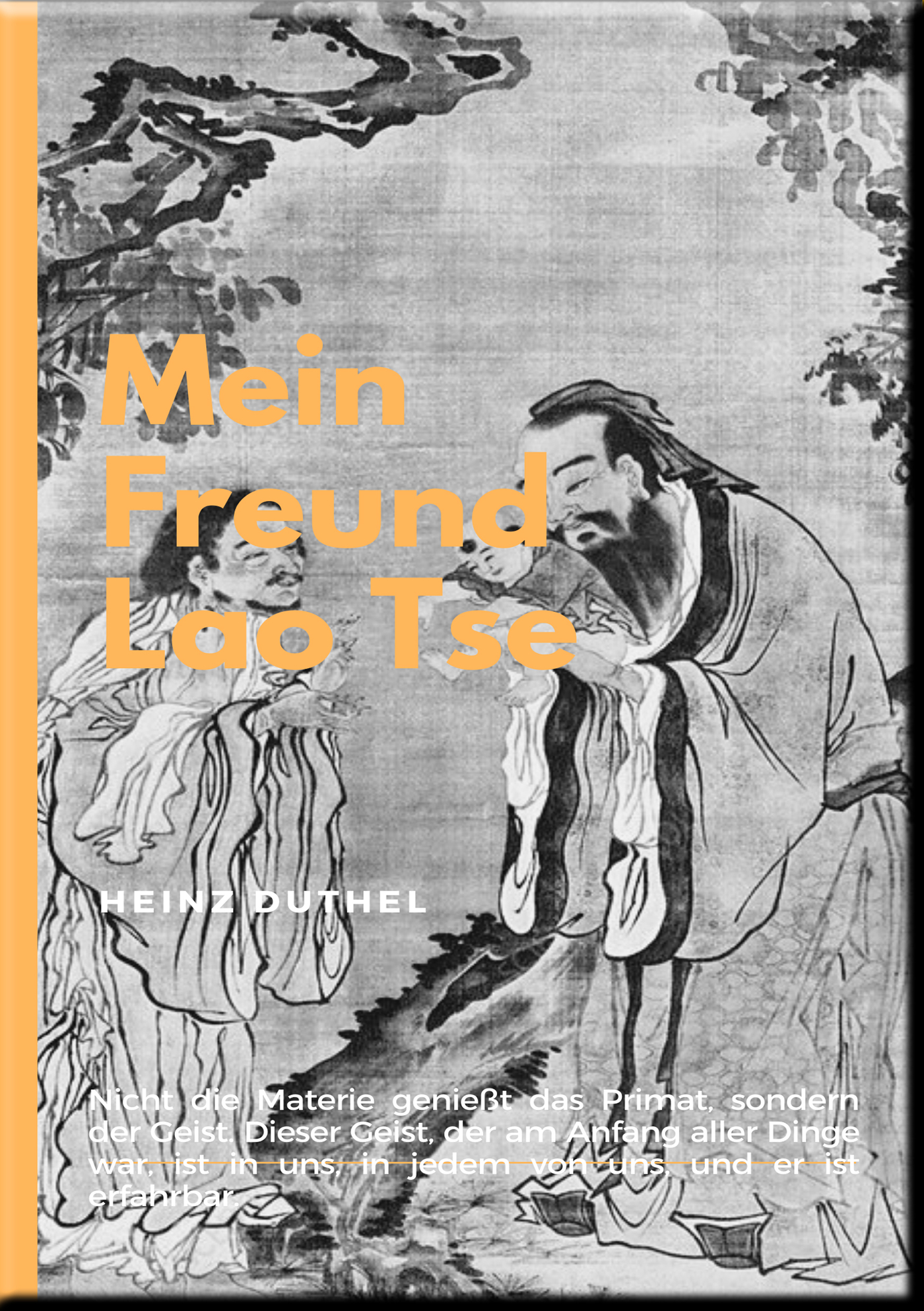 MEIN FREUND LAO TSE - Heinz Duthel - E-Book