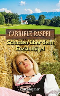 Schatten über dem Enzianhügel - Gabriele Raspel - E-Book