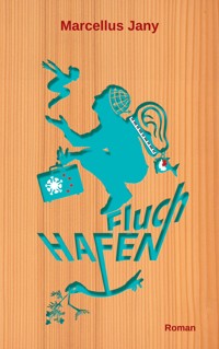 Fluchhafen - Marcellus Jany - E-Book