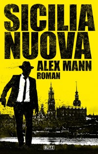 Sicilia Nuova - Alex Mann - E-Book