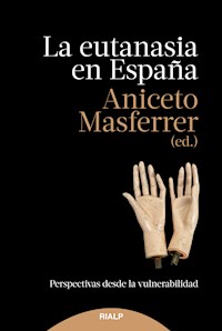 La eutanasia en España - Aniceto Masferrer Domingo - E-Book