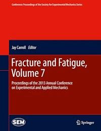 Fracture and Fatigue, Volume 7 -  - E-Book