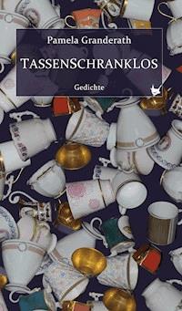 Tassenschranklos - Pamela Granderath - E-Book