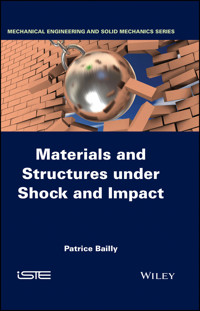 Materials and Structures under Shock and Impact - Patrice Bailly - E-Book
