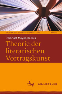 Theorie der literarischen Vortragskunst - Reinhart Meyer-Kalkus - E-Book