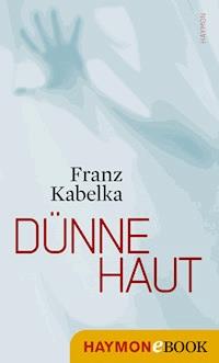 Dünne Haut - Franz Kabelka - E-Book