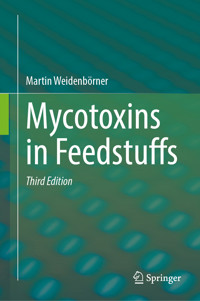 Mycotoxins in Feedstuffs - Martin Weidenbörner - E-Book