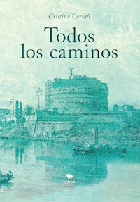 Todos los caminos - Cristina Corsali - E-Book