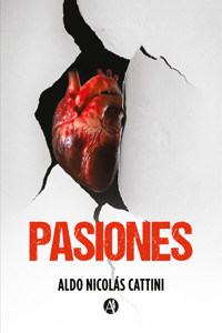 Pasiones - Aldo Nicolás Cattini - E-Book