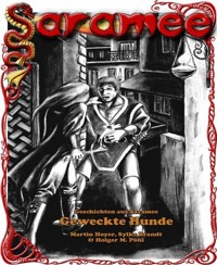 Geschichten aus Saramee 3: Geweckte Hunde - Sylke Brandt - E-Book