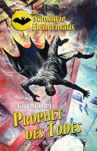 Die schwarze Fledermaus 22: Prophet des Todes - G.W. Jones - E-Book