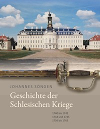 Geschichte der Schlesischen Kriege - Johannes Söngen - E-Book