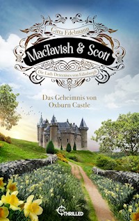 MacTavish & Scott - Das Geheimnis von Oxburn Castle - Gitta Edelmann - E-Book