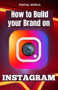 How to Build your Brand on INSTAGRAM -  - E-Book
