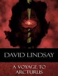A Voyage to Arcturus - David Lindsay - E-Book