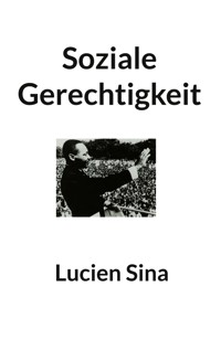Soziale Gerechtigkeit - Lucien Sina - E-Book