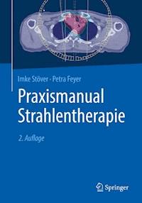 Praxismanual Strahlentherapie - Imke Stöver - E-Book