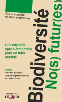 Biodiversité, no(s) futur(es) - Collectif - E-Book