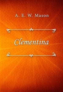 Clementina - A. E. W. Mason - E-Book