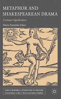 Metaphor and Shakespearean Drama - M. Fahey - E-Book