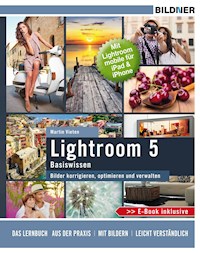 Lightroom 5 Basiswissen - Martin Vieten - E-Book