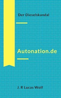 Autonation.de - J.R Lucas Wolf - E-Book